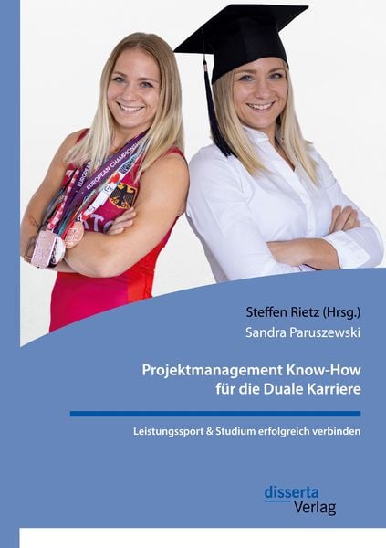 Produktbild: Projektmanagement Know-How f&uuml;r die Duale Karriere. Leistungssport & Studium erfolgreich verbinden