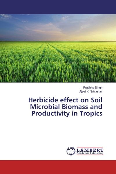 Produktbild: Herbicide effect on Soil Microbial Biomass and Productivity in Tropics