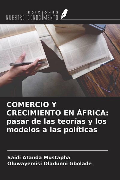 Produktbild: COMERCIO Y CRECIMIENTO EN &Aacute;FRICA: pasar de las teor&iacute;as y los modelos a las pol&iacute;ticas