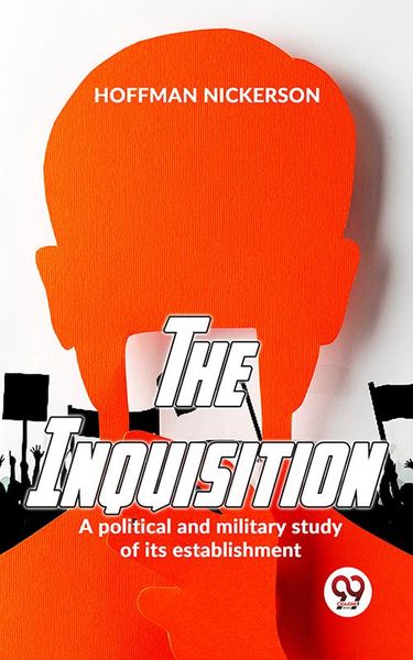 Produktbild: The Inquisition A Political And Military Study Of Its Establishment