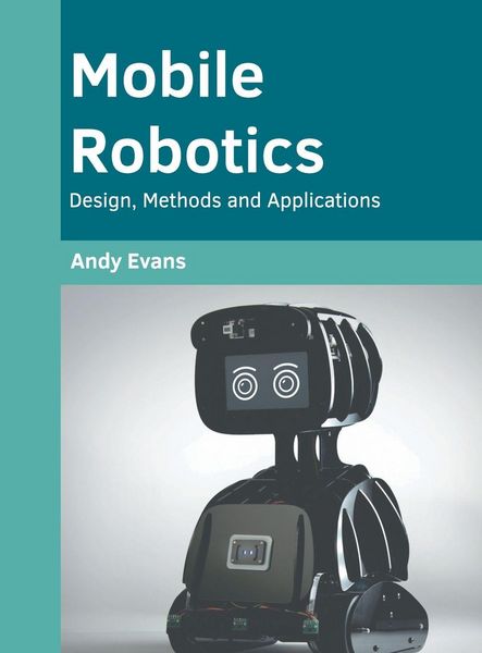 Produktbild: Mobile Robotics: Design, Methods and Applications