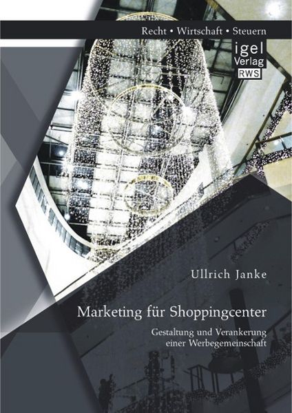 Produktbild: Marketing f&uuml;r Shoppingcenter: Gestaltung und Verankerung einer Werbegemeinschaft