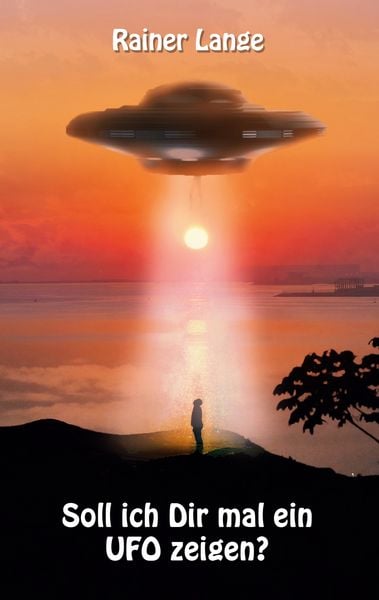 Produktbild: Soll ich dir mal ein UFO zeigen?