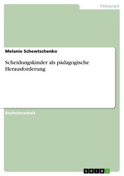Produktbild: Scheidungskinder als p&auml;dagogische Herausforderung