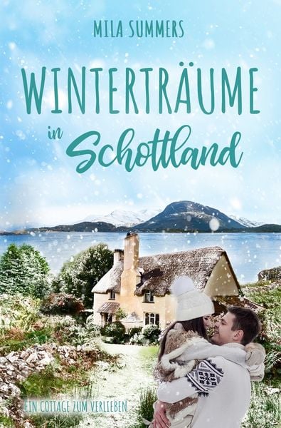 Winterträume in Schottland, Taschenbuch von Mila Summers, Tolino media, 978-3-7592-5806-9