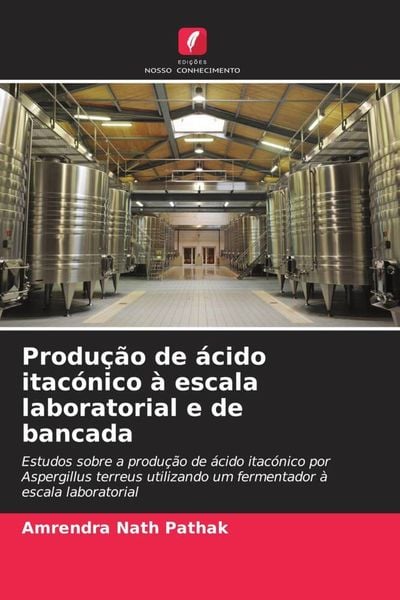 Produktbild: Produ&ccedil;&atilde;o de &aacute;cido itac&oacute;nico &agrave; escala laboratorial e de bancada