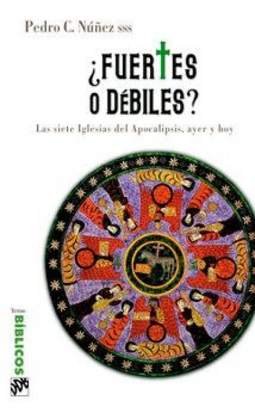 Produktbild: &iquest;Fuertes o d&eacute;biles? : las siete iglesias del Apocalipsis, ayer y hoy