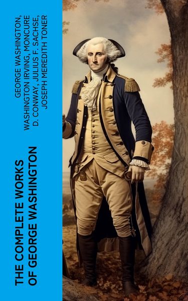 Produktbild: The Complete Works of George Washington