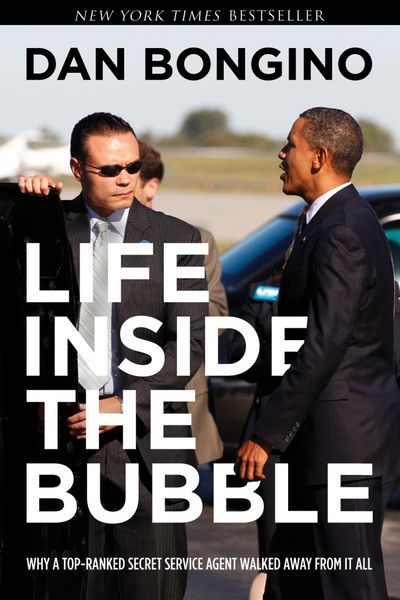 Produktbild: Life Inside the Bubble: Why a Top-Ranked Secret Service Agent Walked Away from It All