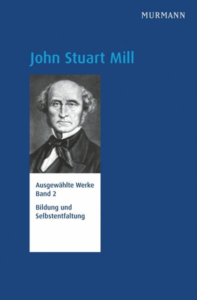Produktbild: John Stuart Mill, Bildung und Selbstentfaltung