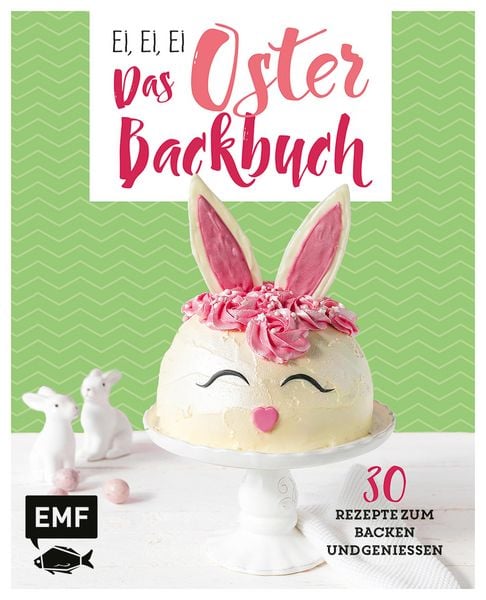 Produktbild: Ei, ei, ei - Das Oster-Backbuch