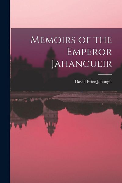 Produktbild: Memoirs of the Emperor Jahangueir