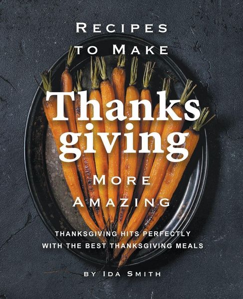 Produktbild: Recipes to Make Thanksgiving More Amazing