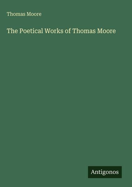 Produktbild: The Poetical Works of Thomas Moore