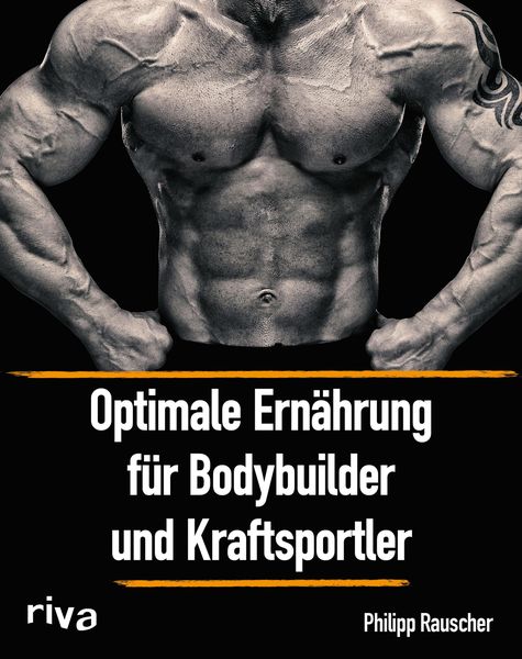 Produktbild: Optimale Ern&auml;hrung f&uuml;r Bodybuilder und Kraftsportler