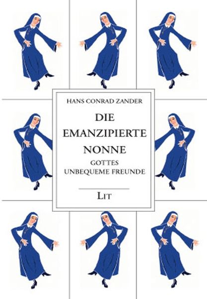 Produktbild: Zander, H: Gesammelte Werke / Die emanzipierte Nonne