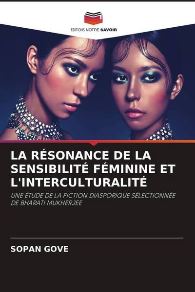 Produktbild: LA R&Eacute;SONANCE DE LA SENSIBILIT&Eacute; F&Eacute;MININE ET L'INTERCULTURALIT&Eacute;