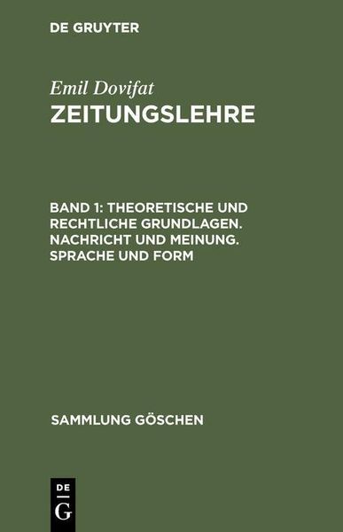 Produktbild: Theoretische und rechtliche Grundlagen. Nachricht und Meinung. Sprache und Form