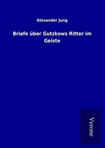 Produktbild: Briefe &uuml;ber Gutzkows Ritter im Geiste