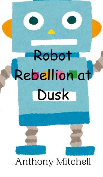 Produktbild: Robot Rebellion at Dusk