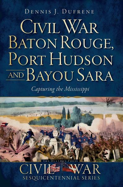 Produktbild: Civil War Baton Rouge, Port Hudson and Bayou Sara
