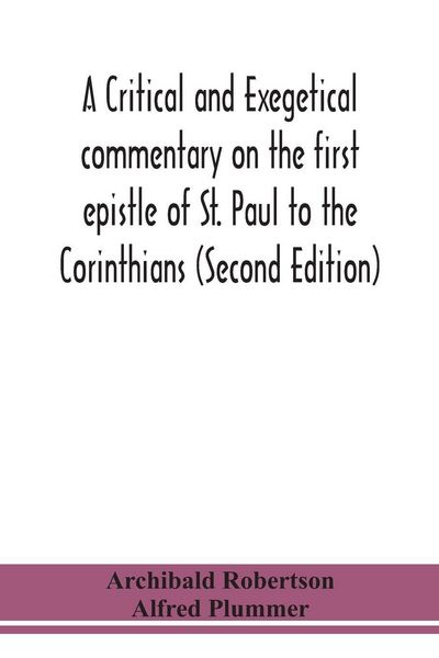 Produktbild: A Critical And Exegetical Commentary On The First Epistle Of St. Paul To The Corinthians (Second Edition)