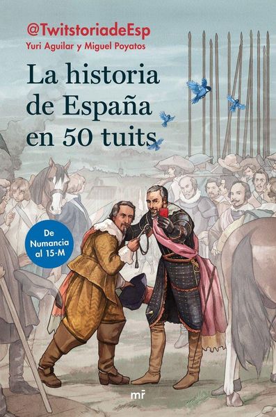 Produktbild: La historia de Espa&ntilde;a en 50 tuits : de Numancia al 15M