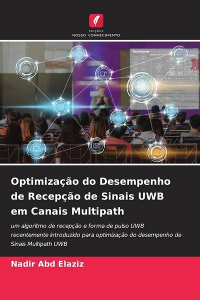 Produktbild: Optimiza&ccedil;&atilde;o do Desempenho de Recep&ccedil;&atilde;o de Sinais UWB em Canais Multipath