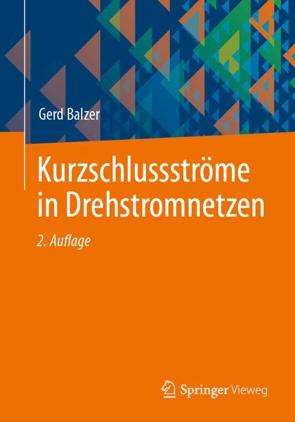 Kurzschlussströme in Drehstromnetzen, Taschenbuch von Gerd Balzer, Springer Fachmedien Wiesbaden GmbH, 9783658435523