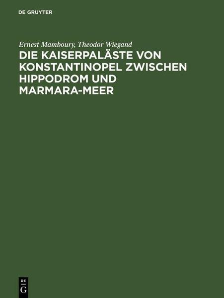 Produktbild: Die Kaiserpal&auml;ste von Konstantinopel zwischen Hippodrom und Marmara-Meer