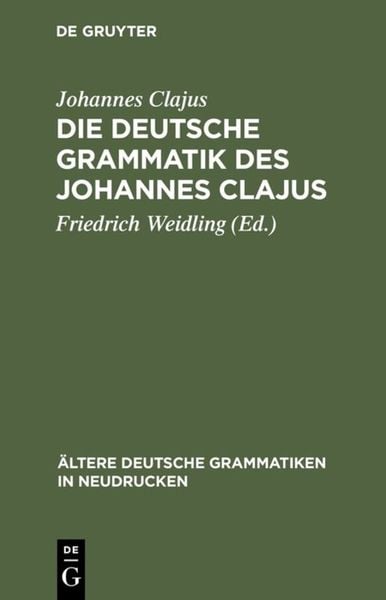Produktbild: Die deutsche Grammatik des Johannes Clajus