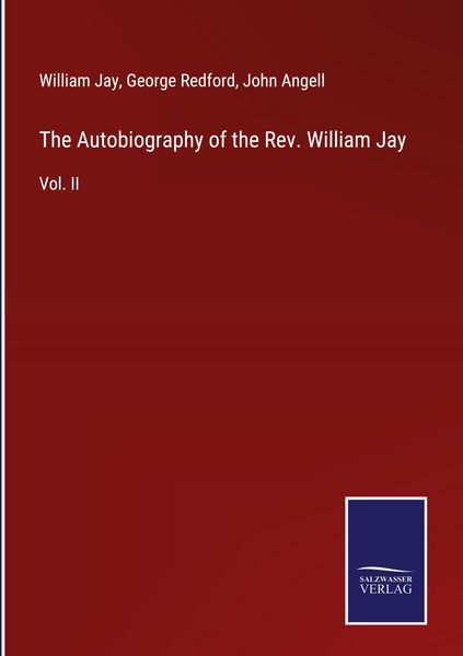 Produktbild: The Autobiography of the Rev. William Jay
