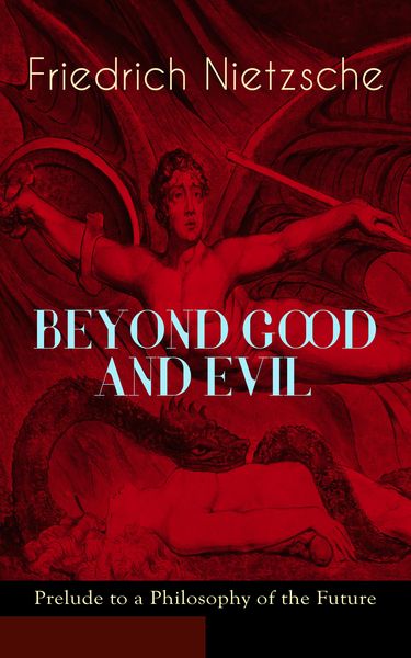 Produktbild: BEYOND GOOD AND EVIL - Prelude to a Philosophy of the Future (Annotated)