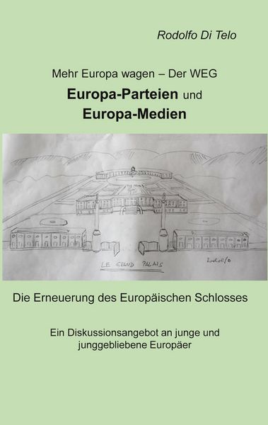 Produktbild: Mehr Europa wagen - Der Weg, Europa-Parteien, Europa-Medien
