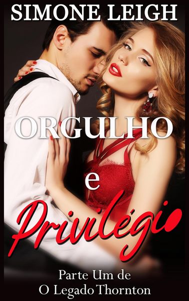 Produktbild: Orgulho e Privil&eacute;gio - (O Legado Thornton, #1)
