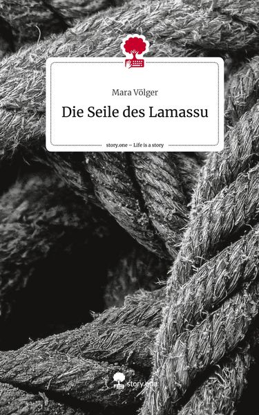 Produktbild: Die Seile des Lamassu. Life is a Story - story.one
