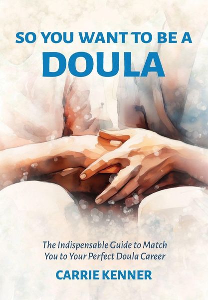Produktbild: So You Want to Be a Doula