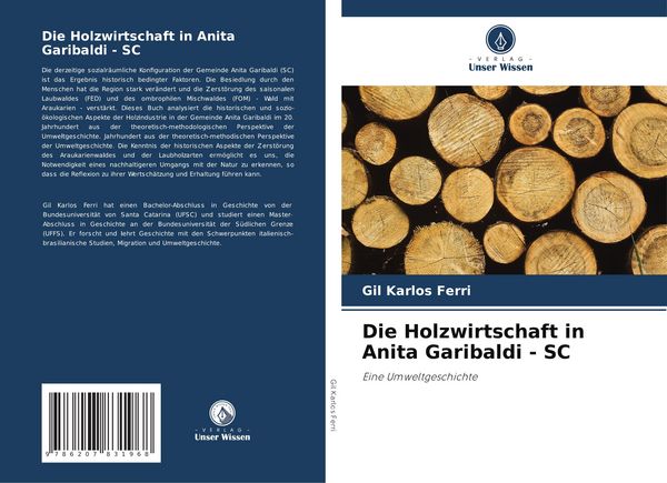 Die Holzwirtschaft in Anita Garibaldi - SC, Taschenbuch von Gil Karlos Ferri, Verlag Unser Wissen, 9786207831968