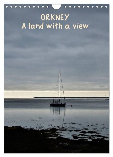 Produktbild: Orkney: A land with a view (Wall Calendar 2026 DIN A4 portrait), CALVENDO 12 Month Wall Calendar