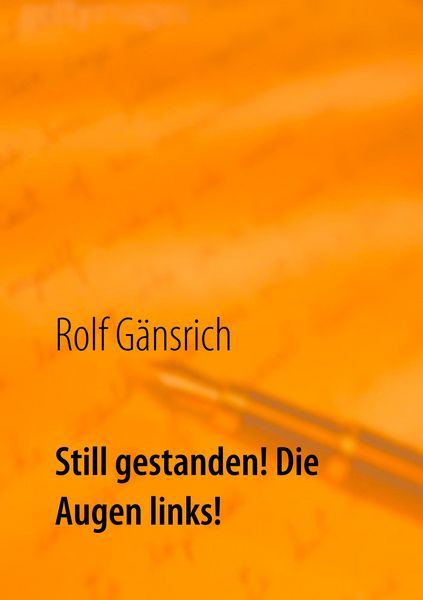 Produktbild: Still gestanden! Die Augen links!