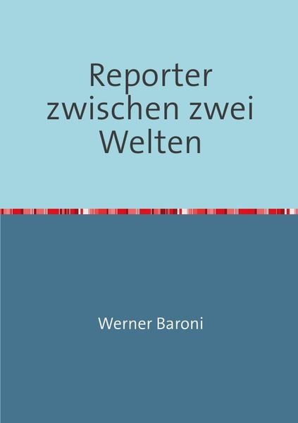 Produktbild: Reporter zwischen zwei Welten