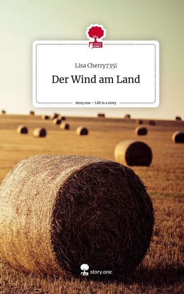 Der Wind am Land. Life is a Story - story.one, Gebundene Ausgabe von Lisa Cherry735i, Storylution, 9783711530202