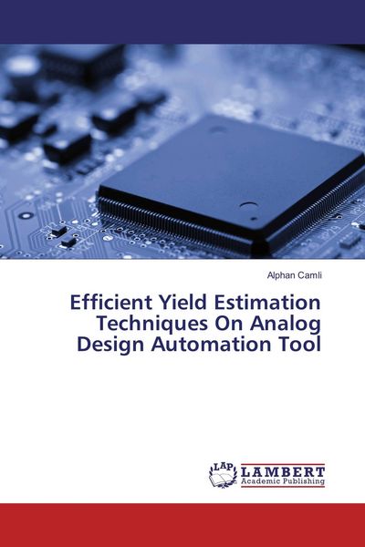 Produktbild: Efficient Yield Estimation Techniques On Analog Design Automation Tool