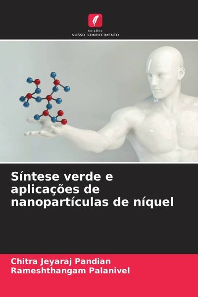 Produktbild: S&iacute;ntese verde e aplica&ccedil;&otilde;es de nanopart&iacute;culas de n&iacute;quel