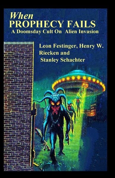 Produktbild: When PROPHECY FAILS A Doomsday Cult On Alien Invasion