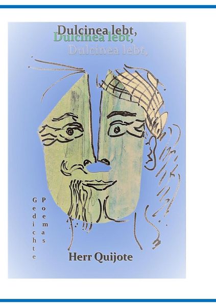 Produktbild: Dulcinea lebt, Herr Quijote und Was wir zu sagen haben Teil 2