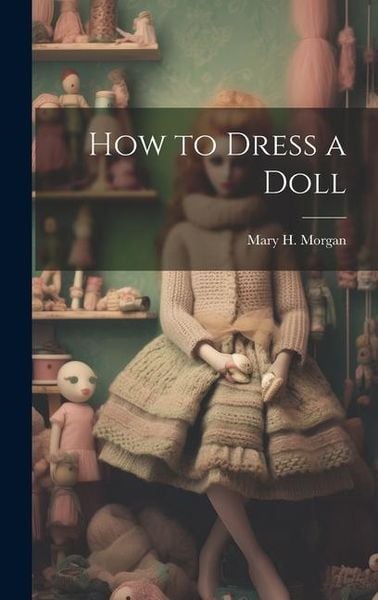 Produktbild: How to Dress a Doll