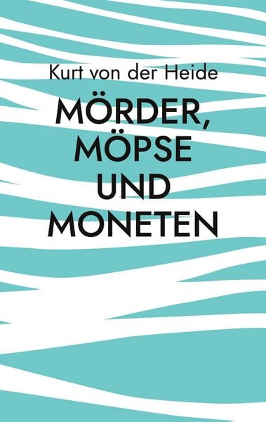 Produktbild: M&ouml;rder, M&ouml;pse und Moneten