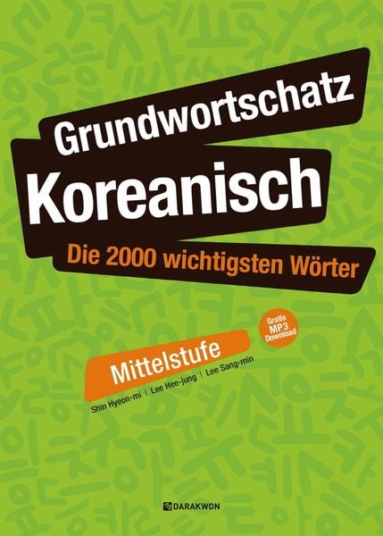 Grundwortschatz Koreanisch: Die 2000 wichtigsten Wörter - Mittelstufe, Set von Hyeon Mi Shin, Korean Book Services, 978-89-277-3269-3