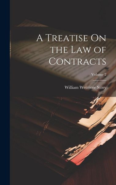Produktbild: A Treatise On the Law of Contracts; Volume 2